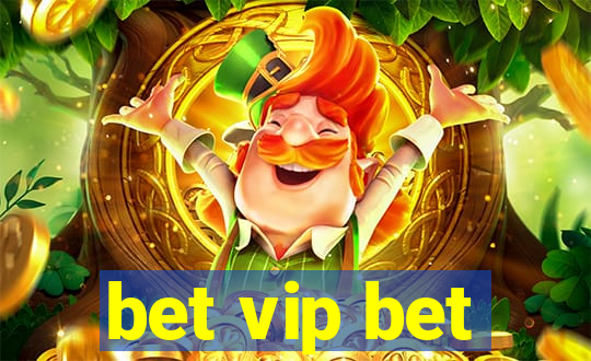 bet vip bet